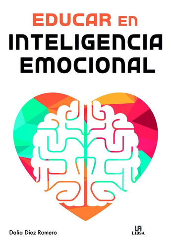 Educar En La Inteligencia Emocional - Dalia Díez Romero - Es