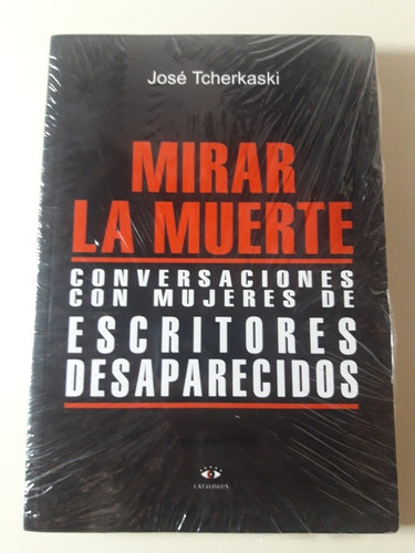 Libro Mirar La Muerte De José Tcherkaski