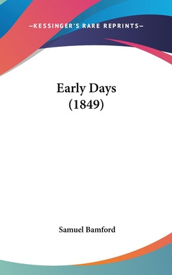 Libro Early Days (1849) - Bamford, Samuel