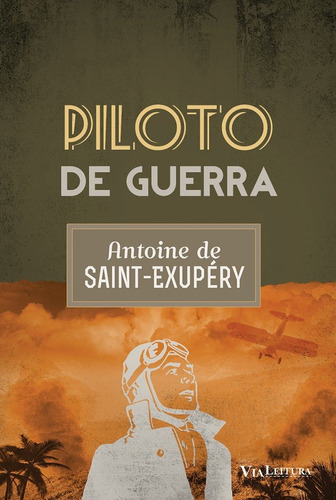 Piloto De Guerra, De Antoine De Saint-exupéry. Editora Via Leitura Em Português