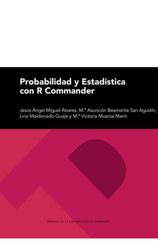 Probabilidad Y Estadística Con R Commander - Miguel  - *