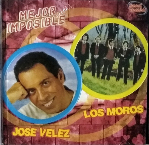 Los Moros Y José Vélez Cd   Mejor Imposible