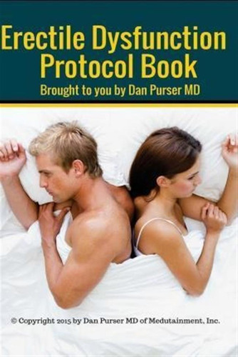 Erectile Dysfunction Protocol Book - Dr Dan Purser Md (pa...