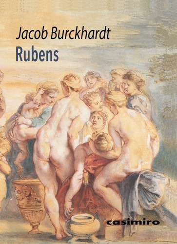 Rubens, De Burckhardt, Jacob. Editorial Casimiro Libros, Tapa Blanda En Español