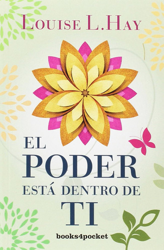El Poder Está Dentro De Ti (books4pocket Crec. Y Salud) / Lo