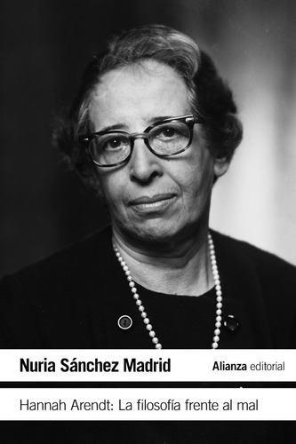 Hannah Arendt, Nuria Sánchez Madrid, Alianza