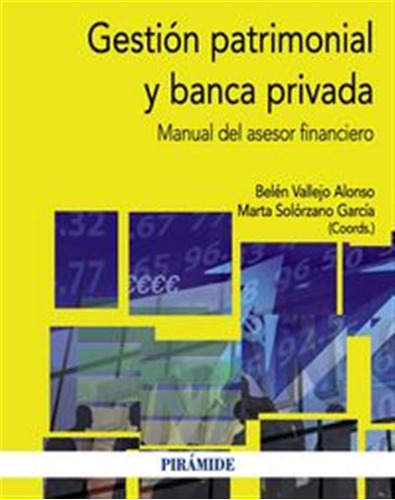Gestion Patrimonial Y Banca Privada - Vallejo Alonso, Belen/