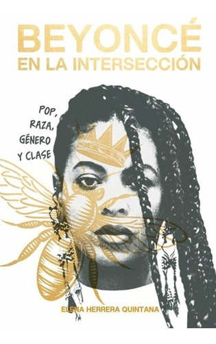 Beyonce En La Interseccion, De Elena Herrera. Editorial Dos Bigotes En Español