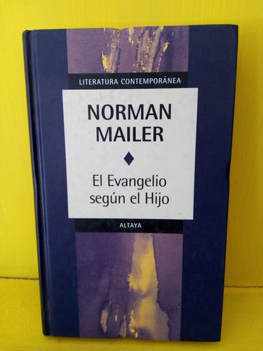 El Evangelio Según El Hijo. Norman Mailer