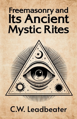 Libro Freemasonry And Its Ancient Mystic Rites - C W Lead...