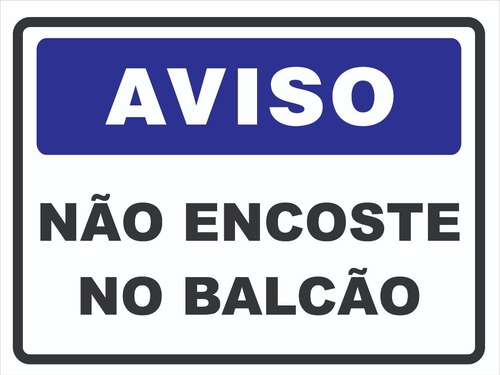 Placa De Sinalização | Não Encoste No Balcão | 30x20