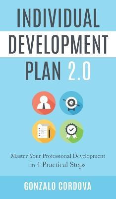 Libro Individual Development Plan 2.0 : Master Your Profe...