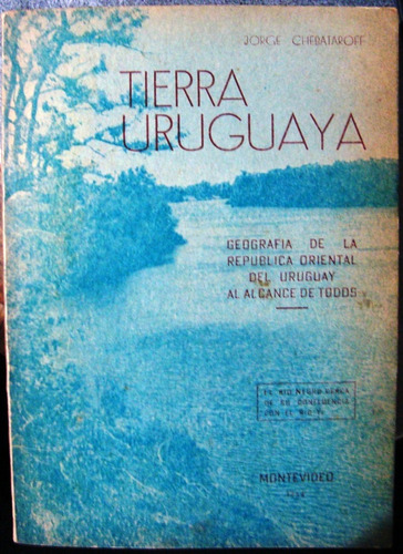 Geografia Uruguay Tierra Sierras Rios Bosques Chebataroff