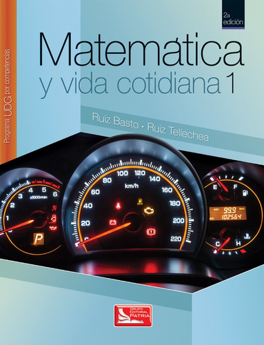 Matemática y vida cotidiana 1, de Ruiz Basto, Joaquín. Editorial Grupo Editorial Patria, tapa blanda en español, 2017