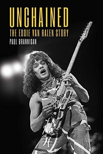 Unchained The Eddie Van Halen Story, De Brannigan, Paul. Editorial Permuted Press, Tapa Dura En Inglés, 2021