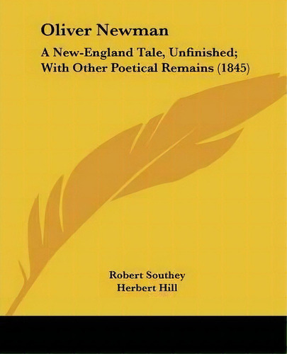 Oliver Newman, De Robert Southey. Editorial Kessinger Publishing Co, Tapa Blanda En Inglés