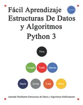 Comprar Facil Aprendizaje Estructuras De Datos Y Algoritmos Python 3