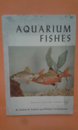 Aquarium Fishes Por H. Axelrod Y W. Vorderwinkler.