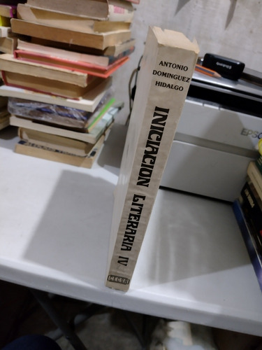 Iniciación Literaria Iv Antonio Domínguez Hidalgo Rp24 (Usado)