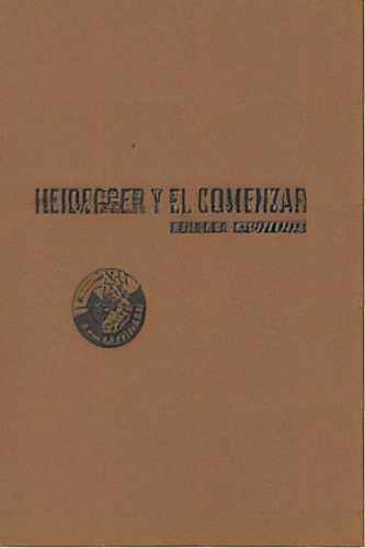 Heidegger Y El Comenzar, De Safranski, Rüdiger. Editorial Círculo De Bellas Artes En Español