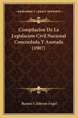 Libro Compilacion De La Legislacion Civil Nacional Concor...