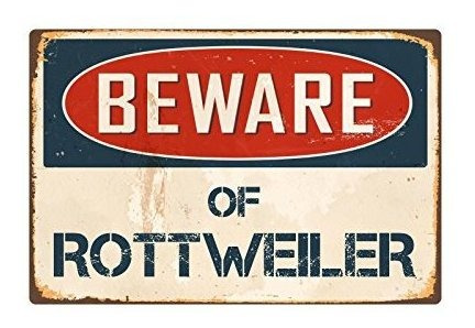 Señales - Stickerpirate Beware Of Rottweiler 8 X 12 Letrero 