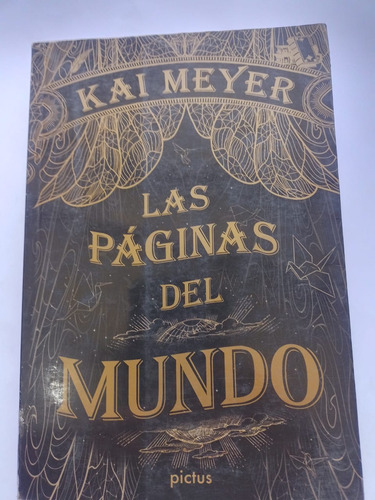 Las Paginas Del Mundo - Kai Meyer - Pictus