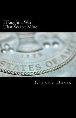 Libro I Fought A War That Wasn't Mine - Chevey M Davis