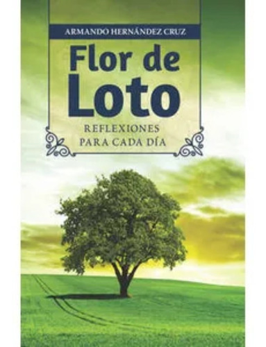 Flor De Loto, De Hernández Cruz, Armando. Editorial Porrúa Personal Print En Español