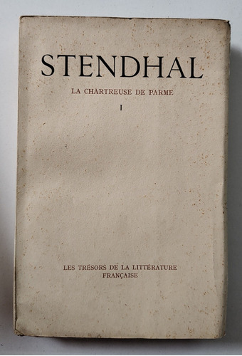 Stendhal. La Chartreuse De Parme 1 - En Francés