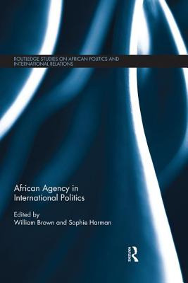 Libro African Agency In International Politics - Brown, W...