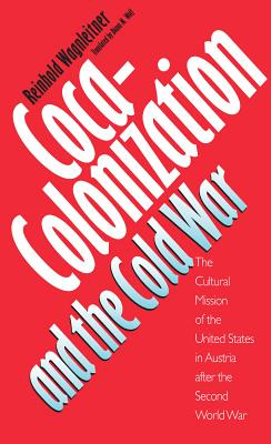 Libro Coca-colonization And The Cold War: The Cultural Mi...
