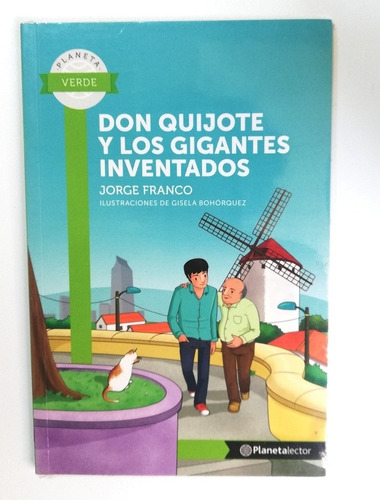 Don Quijote Y Los Gigantes Inventados - Jorge Franco