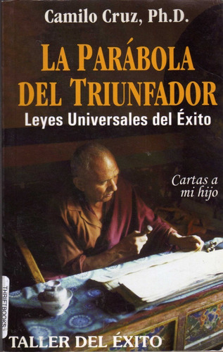 La Parábola Del Triunfador. Dr. Camilo Cruz