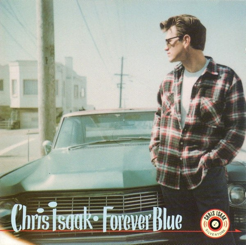 Chris Isaak  Forever Blue Cd