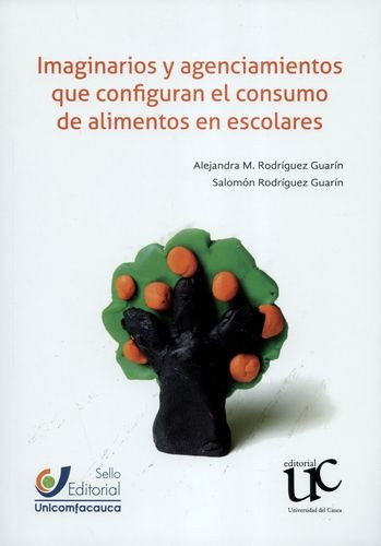 Libro Imaginarios Y Agenciamientos Que Configuran El Consum