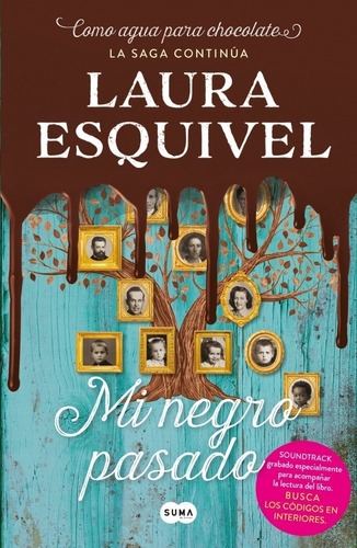 Mi Negro Pasado ( Como Agua Para Chocolate 3 ), De Laura Esquivel., Vol. No. Editorial Suma De Letras, Tapa Blanda En Español, 1