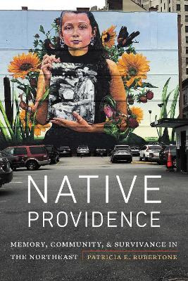 Libro Native Providence : Memory, Community, And Survivan...