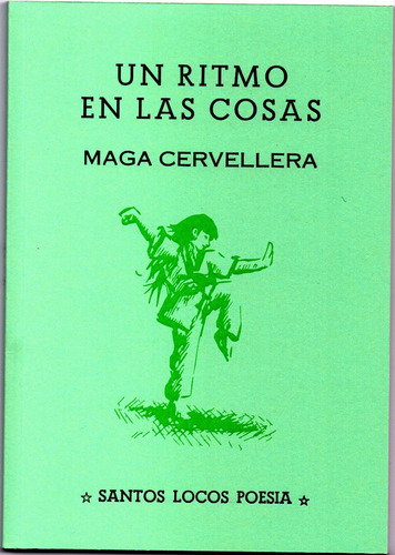 Maga Cervellera Un Ritmo En Las Cosas Santos Locos Poesia