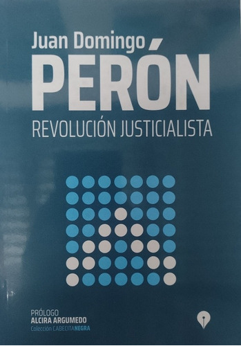 Revolución Justicialista J. D. Perón Edit Punto De Encuentro