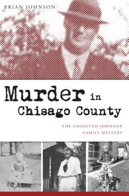 Libro Murder In Chisago County: The Unsolved Johnson Fami...