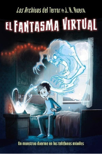 Libro - El Fantasma Virtual: Un Mosntruo Duerme En Los Telé