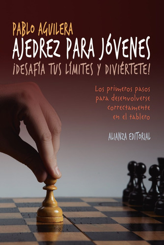 Ajedrez Para Jóvenes, Pablo Aguilera, Ed. Alianza