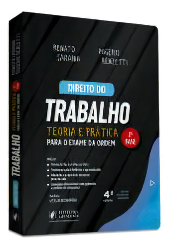 Direito Do Trabalho - Teoria E Prática Para O Exame Da Ordem 2ª Fase (2023), De Saraiva, Renato. Editora Juspodivm, Capa Mole, Edição 4 Em Português, 2023