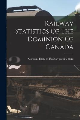 Libro Railway Statistics Of The Dominion Of Canada - Crea...