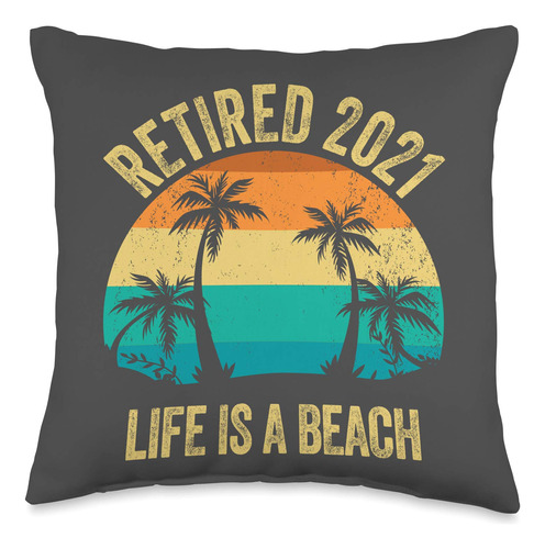 2021 Life Is A Beach Retro Retirement Gift Throw Pillow...