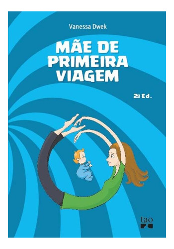 Mãe De Primeira Viagem