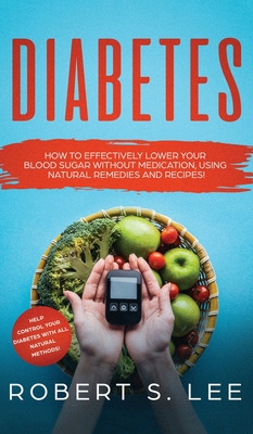 Libro Diabetes: How To Effectively Lower Your Blood Sugar...
