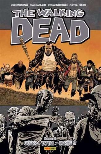 The Walking Dead Nº 21 - Guerra Total Parte 2 - Editora Panini - 144 Páginas Em Português - Capa Mole - 2018 - Bonellihq Cx60 F19