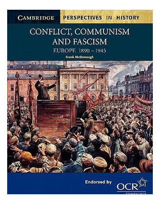 Conflict Communism & Fascism-europe 1890-1945-pers.hist. O 